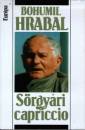 Bohumil Hrabal - S�rgy�ri capriccio