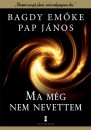 Bagdy Em�ke - Pap J�nos - Ma m�g nem nevettem