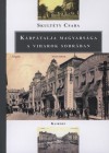 Skult�ty Csaba - K�rp�talja magyars�ga a viharok sodr�ban