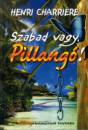 Henri Charri�re - Szabad vagy, Pillang�!