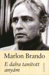 Marlon Brando - E dalra tan�tott any�m