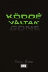 Michael Grant - K�dd� v�ltak - Gone