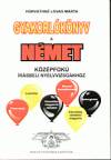 Horv�thn� Lovas M�rta - Gyakorl�k�nyv a n�met k�z�pfok� �r�sbeli nyelvvizsg�khoz