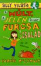 Karen Mccombie - A m�lt, a jelen �s egy furcsa csal�d