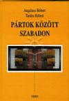 Angelusz R�bert - Tardos R�bert - P�rtok k�z�tt szabadon