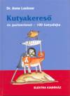 Anna Laukner - Kutyakeres� �s partnerteszt - 100 kutyafajta