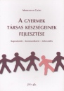 Cs�ti Marianna - A gyermek t�rsas k�szs�geinek fejleszt�se