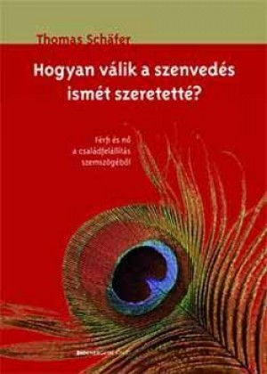 Thomas Sch�fer - Hogyan v�lik a szenved�s ism�t szeretett�?