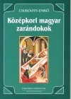 Csukovits Enik� - K�z�pkori magyar zar�ndokok