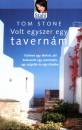Tom Stone - Volt egyszer egy tavern�m