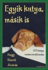 Nagy Band� Andr�s - Egyik kutya, m�sik is