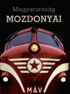 M�th� Zolt�n - Mucsi Barnab�s - Nagy Tam�s - V�r�s Attila - Magyarorsz�g mozdonyai