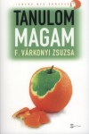 F. V�rkonyi Zsuzsa - Tanulom magam