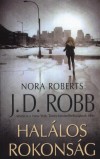 J. D. Robb - Hal�los rokons�g