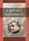 Kov�cs �kos - A kital�lt hagyom�ny