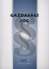 Dr. Szilner Gy�rgy(Szerk.) - Gazdas�gi jog