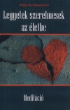 Jiddu Krishnamurti - Legyetek szerelmesek az �letbe - Medit�ci�