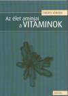 Tak�cs S�ndor - Az �let aminjai a vitaminok