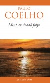 Paulo Coelho - Mint az �rad� foly�
