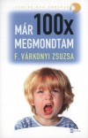 F. V�rkonyi Zsuzsa - M�r 100x megmondtam