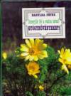 Babulka P�ter - Ismerj�k fel a vadon term� gy�gyn�v�nyeket!
