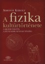 Simonyi K�roly - A fizika kult�rt�rt�nete, a kezdetekt�l a huszadik sz�zad v�g�ig