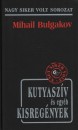 Mihail Bulgakov - Kutyasz�v �s egy�b kisreg�nyek