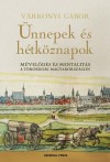 V�rkonyi G�bor - �nnepek �s h�tk�znapok