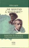 F�r Lajos - Ne b�ntsd a magyart!