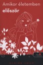 Claire Loup - Amikor �letemben el�sz�r
