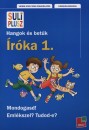 Bozsik Roz�lia(Szerk.) - Suli plusz �r�ka 1. - Hangok �s bet�k