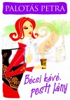 Palot�s Petra - B�csi k�v�, pesti l�ny