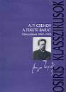 Anton Pavlovics Csehov - A fekete bar�t