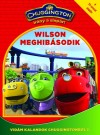 Sarah Ball - Kate Fawkes - Chuggington - Ir�ny a s�np�r! - Wilson meghib�sodik