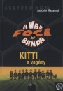 Joachim Masannek - Kitti, a vag�ny