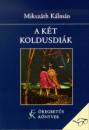 Miksz�th K�lm�n - A k�t koldusdi�k