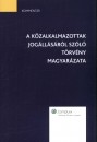  - A k�zalkalmazottak jog�ll�s�r�l sz�l� t�rv�ny magyar�zata
