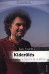 La�r Andr�s - Kider�l�s - A der�s �let titka