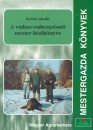 Krist� L�szl� - A vad�sz-vadteny�szt� mester k�zik�nyve