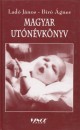 B�r� �gnes - Lad� J�nos - Magyar ut�n�vk�nyv