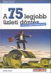 Stuart Crainer - A 75 legjobb �zleti d�nt�s