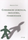 Cs�ti Marianna - Gyermekkori szorong�s, iskolaf�bia, p�nikrohamok