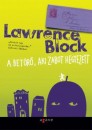 Lawrence Block - A bet�r�, aki zabot hegyezett