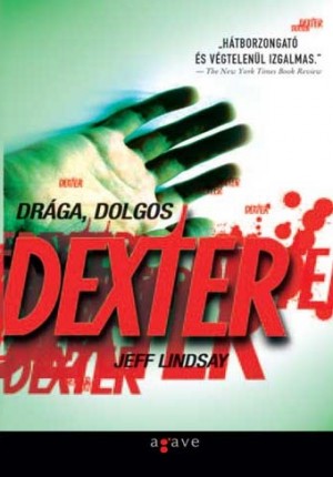 Jeff Lindsay - Dr�ga, dolgos Dexter