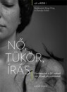 Varga Vir�g(Szerk.) - Zs�volya Zolt�n(Szerk.) - N�, t�k�r, �r�s