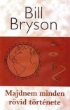 Bill Bryson - Majdnem minden r�vid t�rt�nete