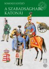 Somogyi Gy�z� - A szabads�gharc katon�i