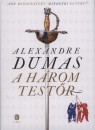 Alexandre Dumas - A h�rom test�r