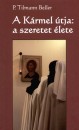 P. Tilmann Beller - A K�rmel �tja: a szeretet �lete