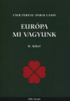 Cser Ferenc - Darai Lajos - Eur�pa mi vagyunk